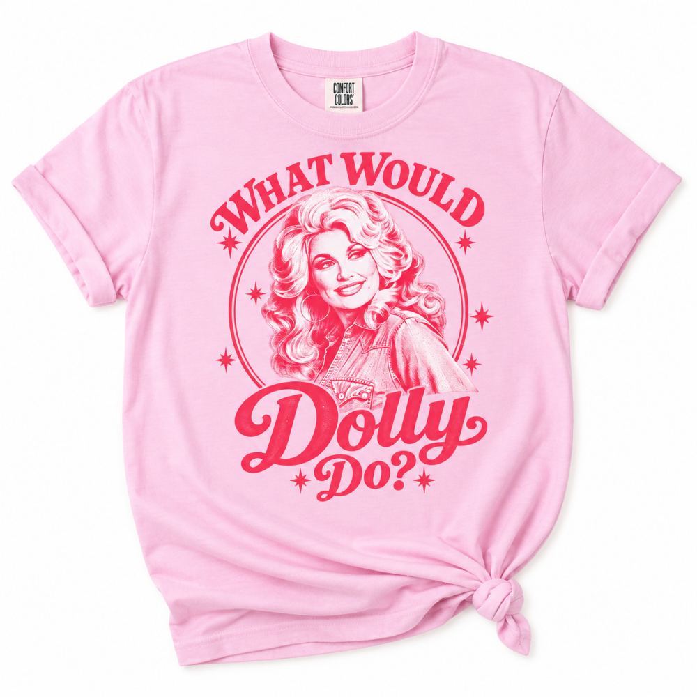 What Would Dolly Do Tee|9148