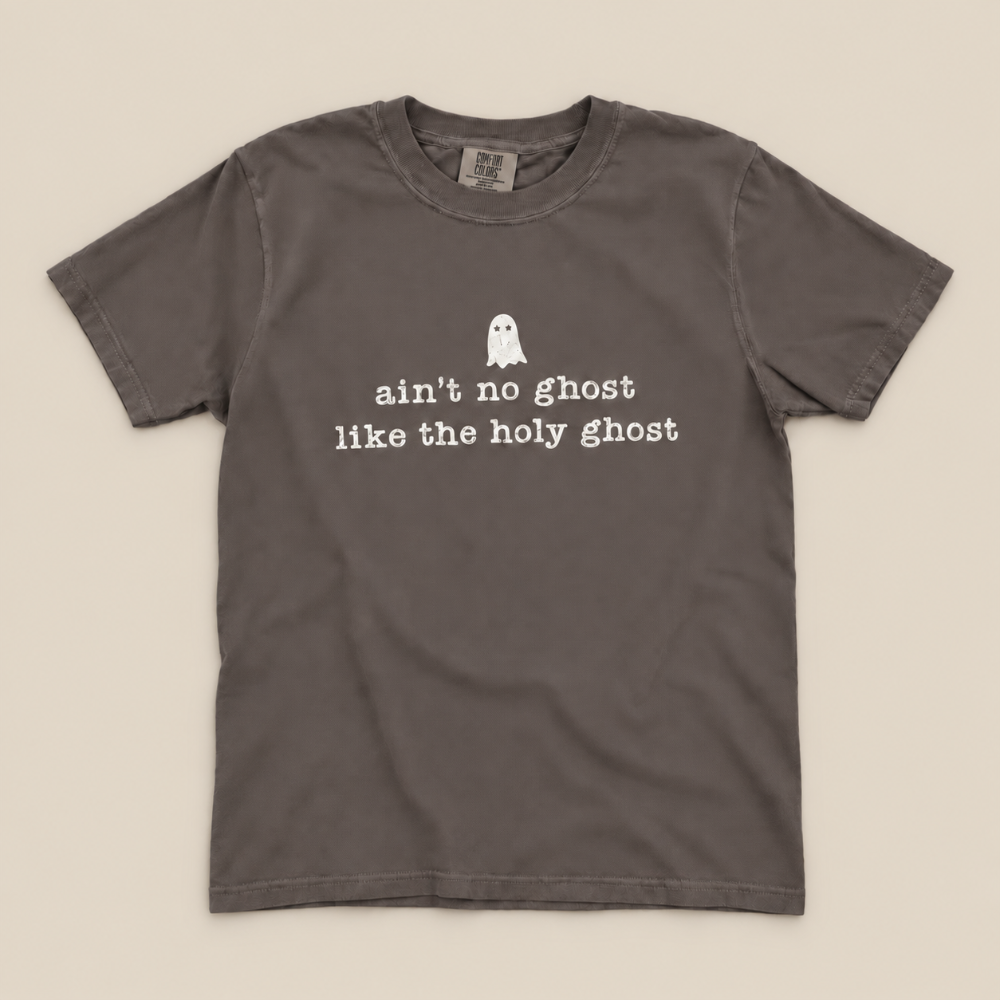 Ain't no ghost like the Holy Ghost Tee|9003