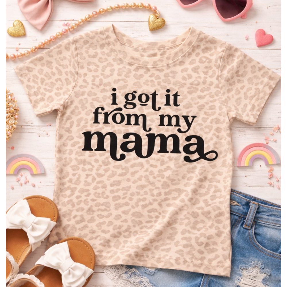 I Got It From My Mama Tee|7273