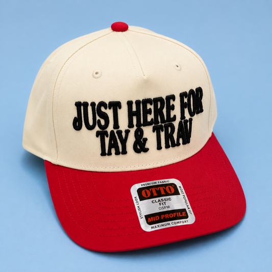 Just Here For Trav & Tay Embroidered Hat|8777