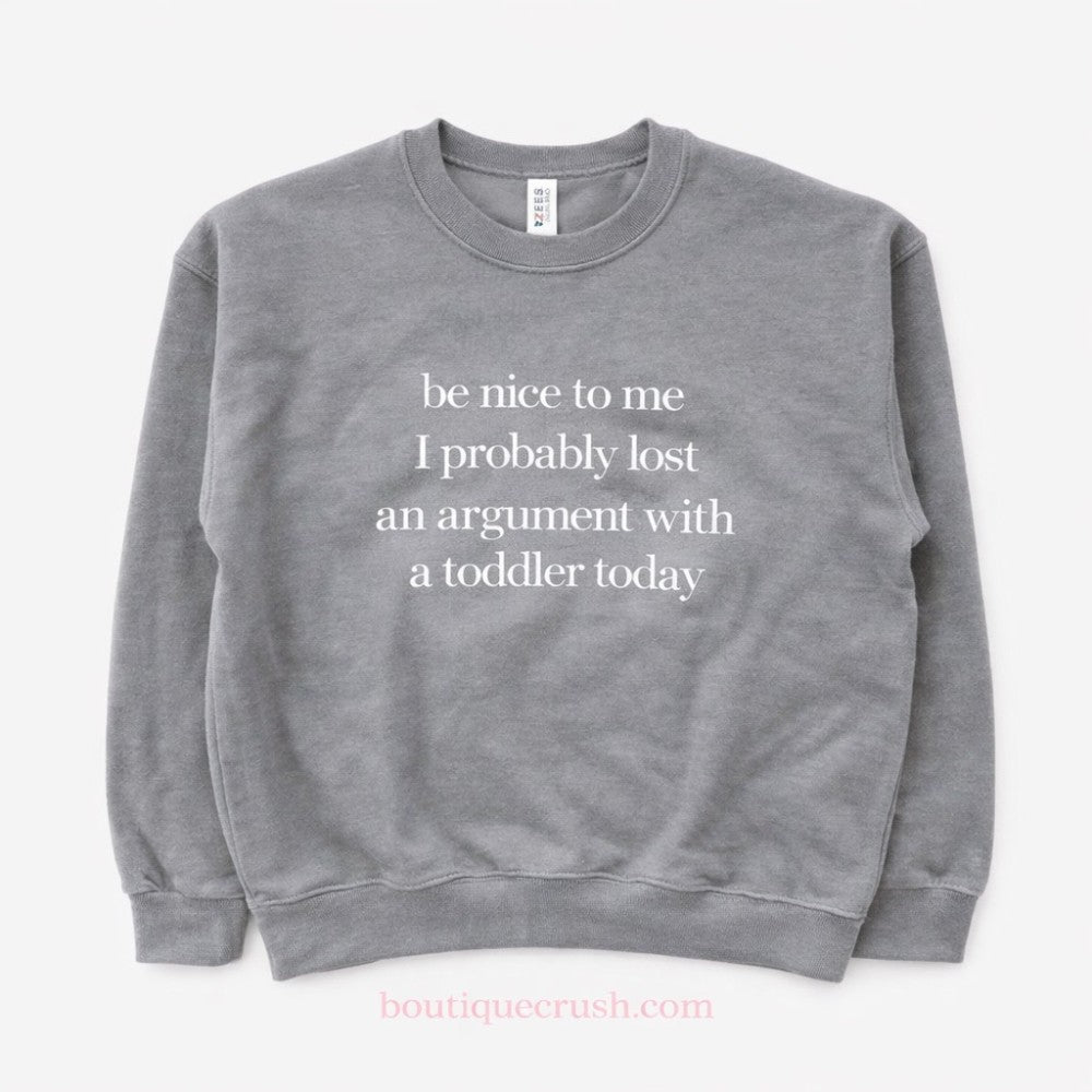 Be Nice To Me  Crewneck|6287