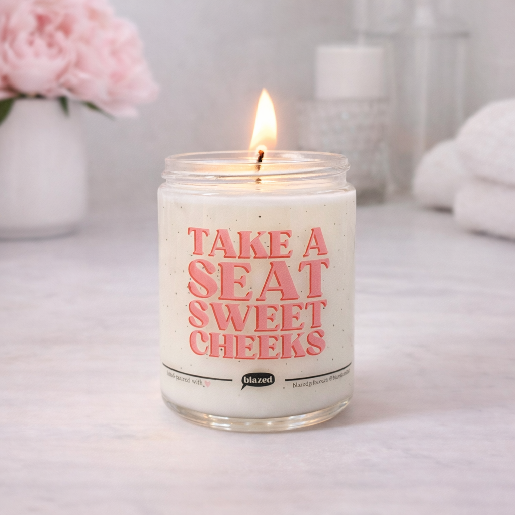 Take A Seat Sweet Cheeks Candle