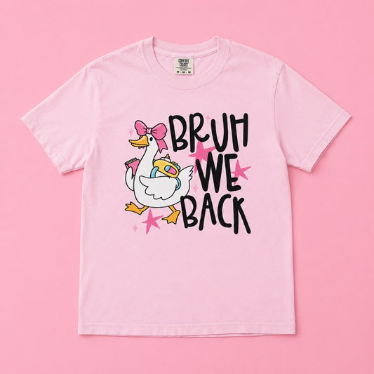 Bruh We Back Tee|8765