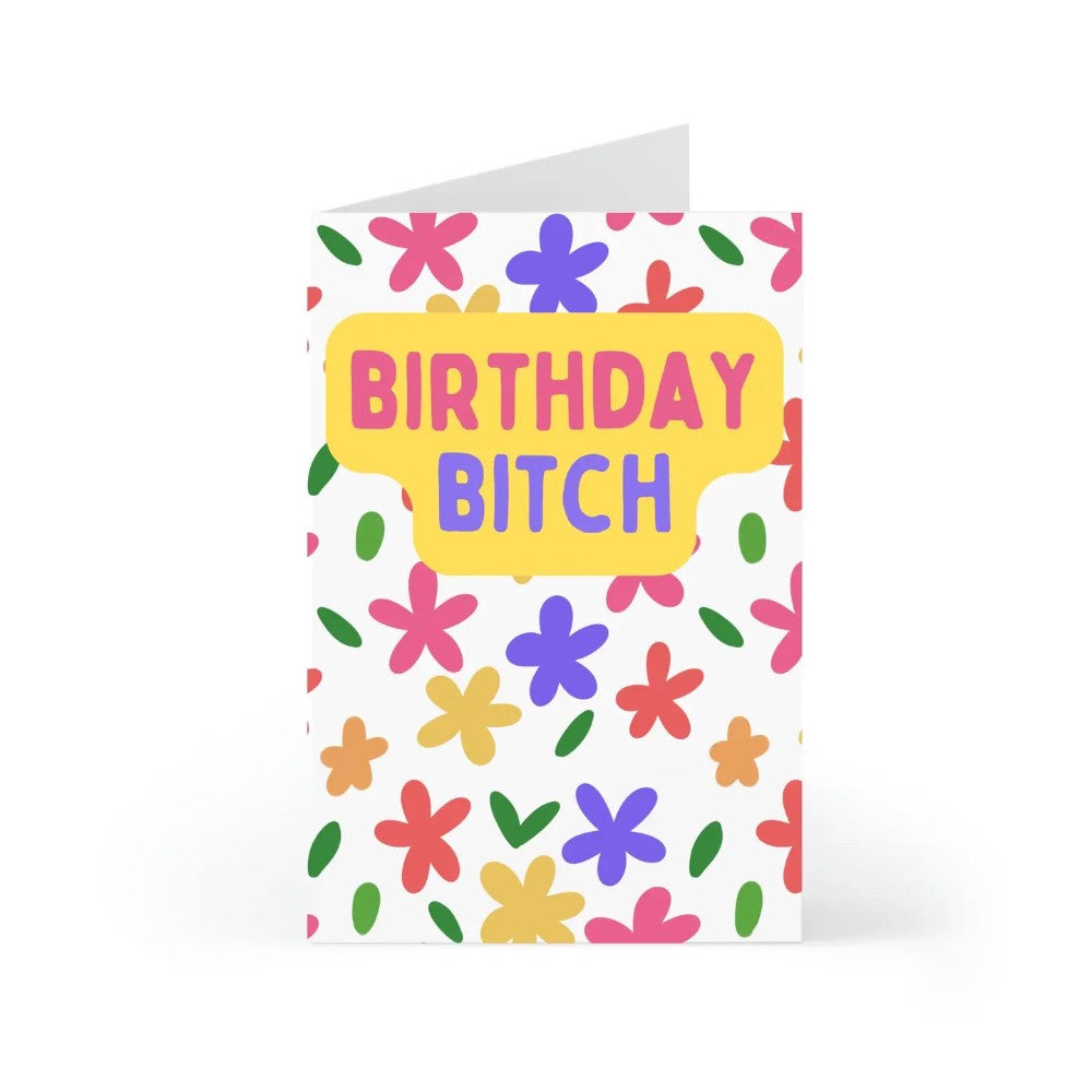 Birthday Bitch Birthday Card|6010