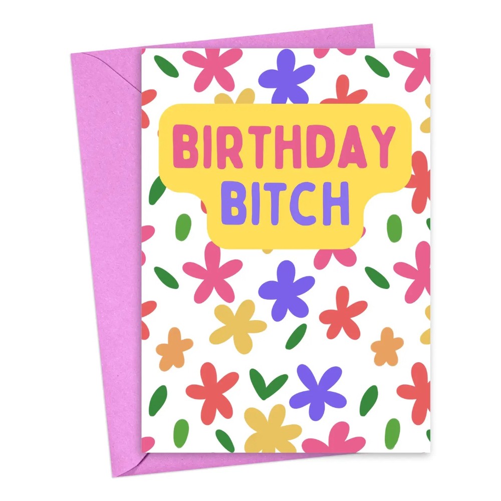 Birthday Bitch Birthday Card|6008