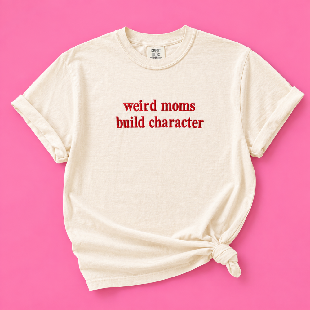 Weird Moms Build Character Tee|8984