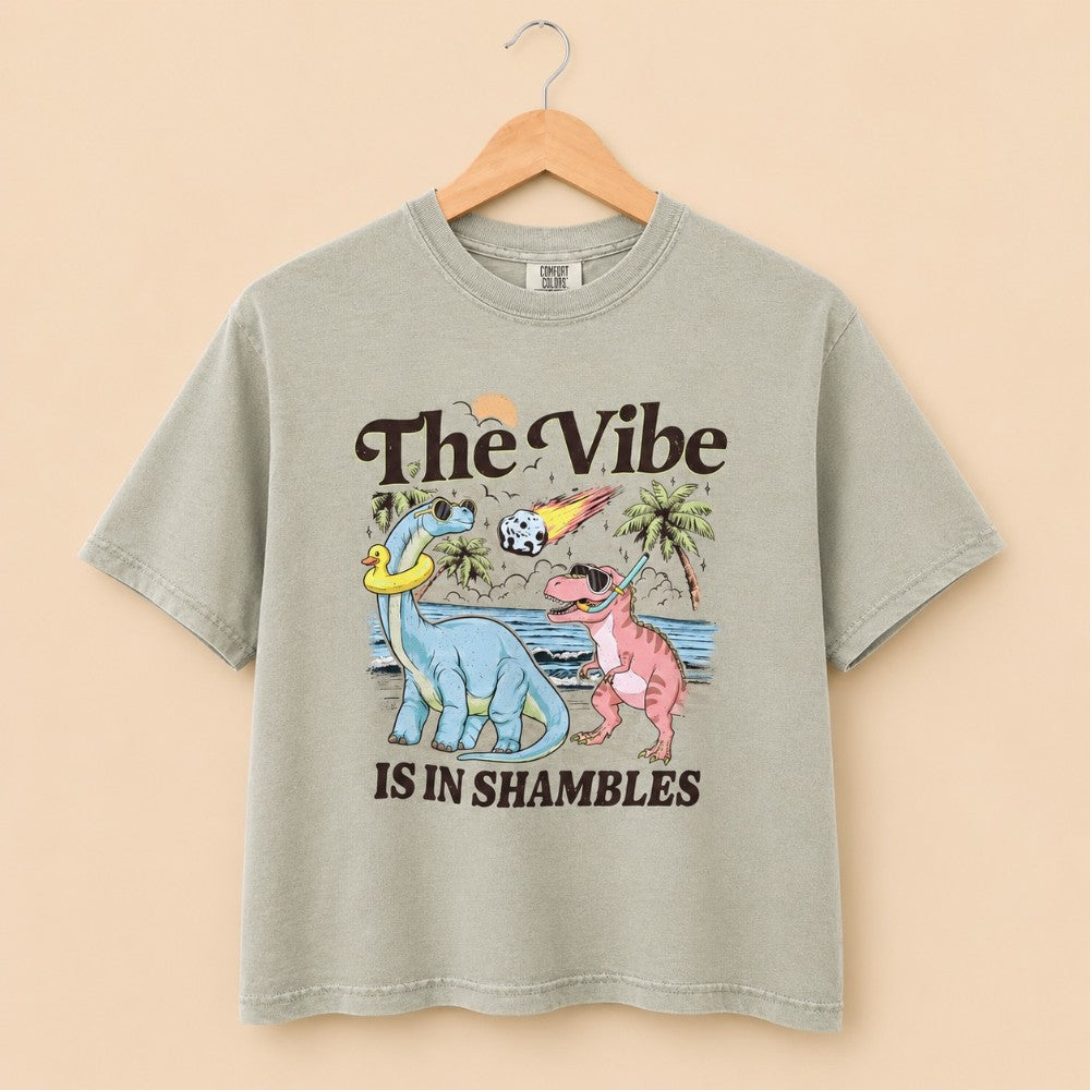 The Vibe Is In Shambles Tee|8077