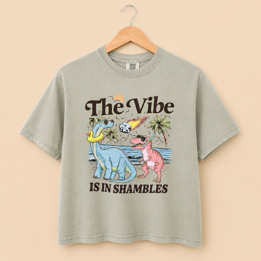 The Vibe Is In Shambles Tee|8077