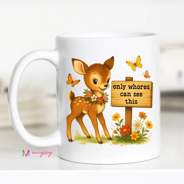 Only Whores Can See Mug|5619