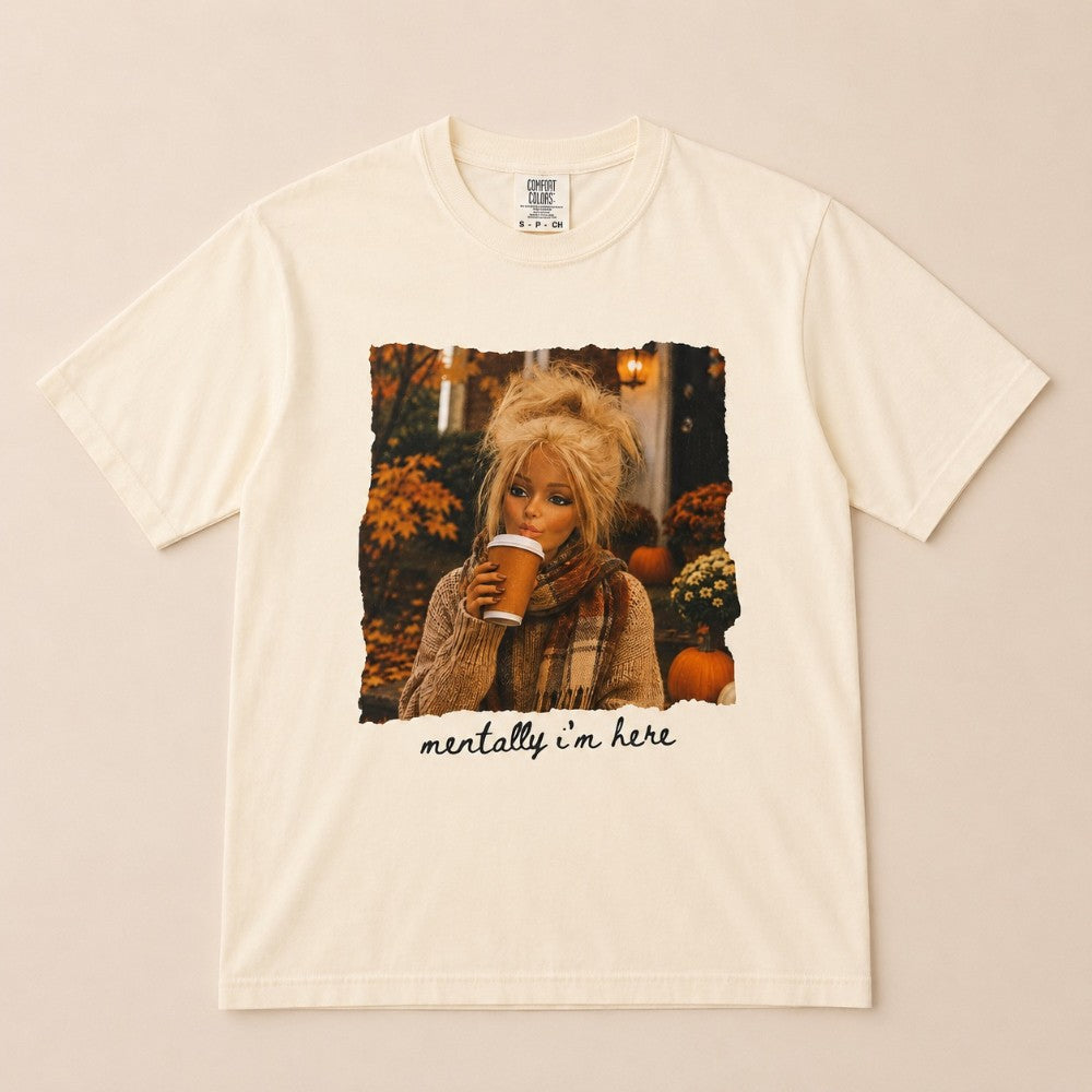 Mentally I'm Here Tee|8888