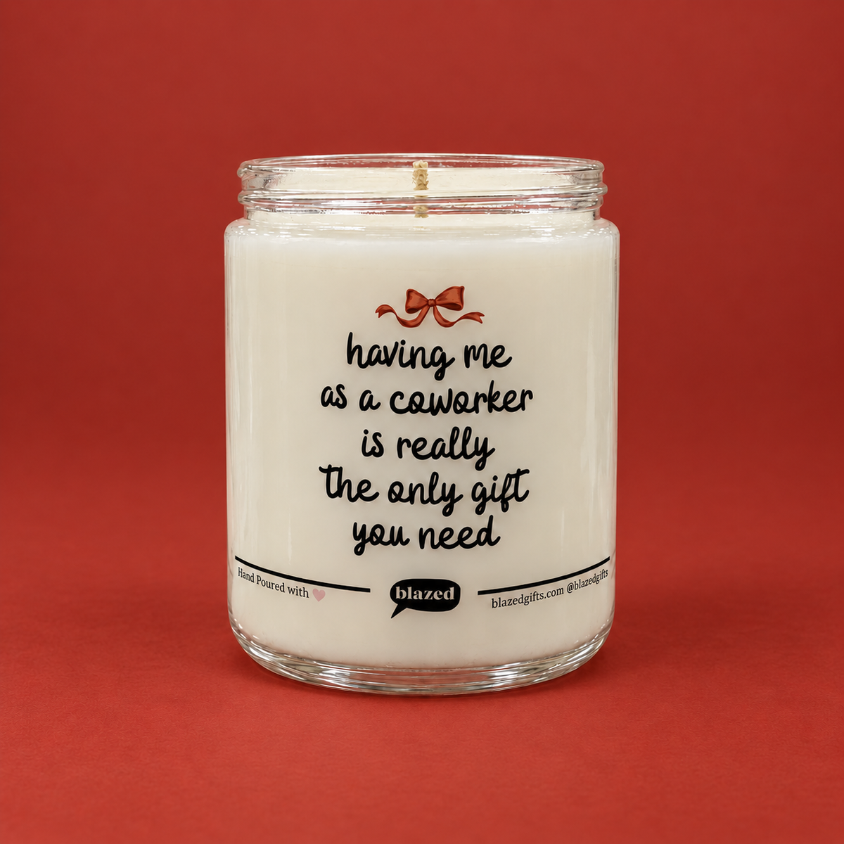 Having Me As A Coworker Candle