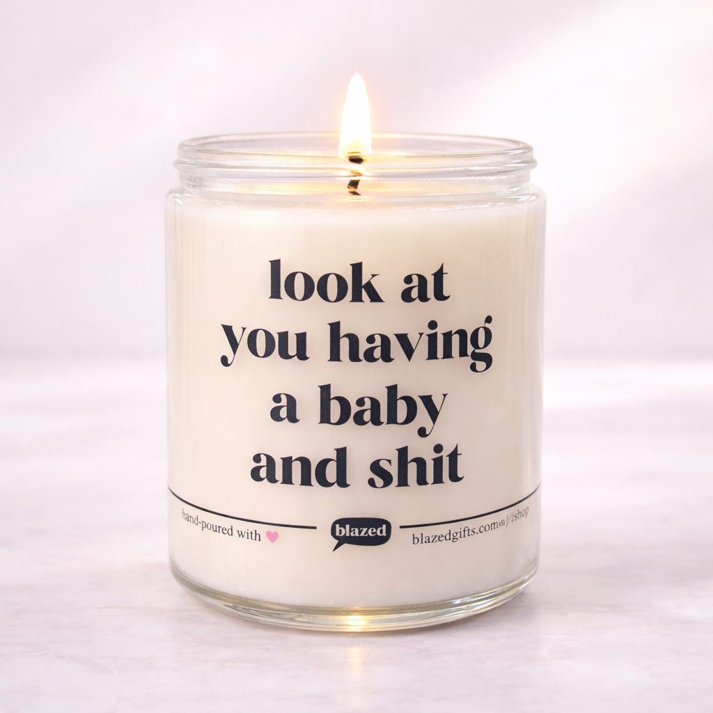Look At You Having a Baby and Shit Candle