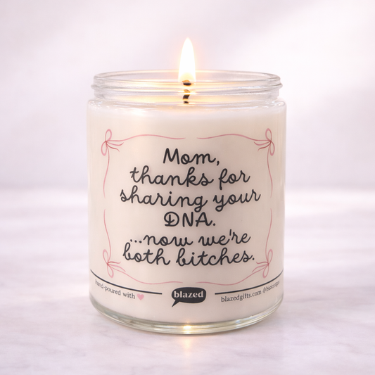 Mom, Thanks For Sharing Your DNA Candle