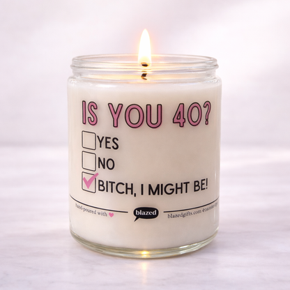 Is You 40? Birthday Candle