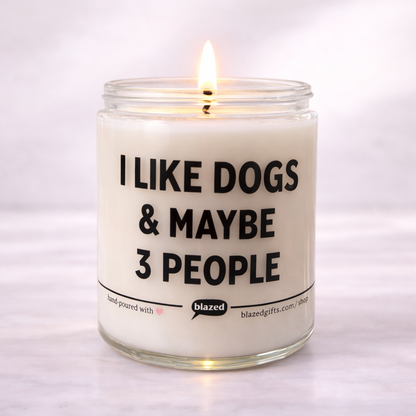 I Like Dogs & Maybe 3 People Candle