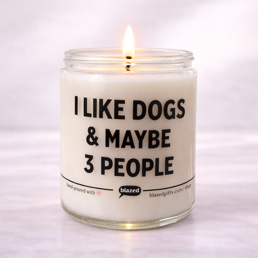 I Like Dogs & Maybe 3 People Candle