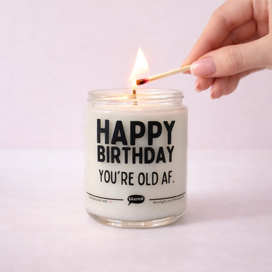 You're Old AF Candle