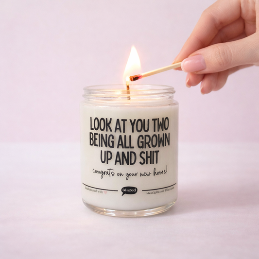 Funny Housewarming Candle - Look At You Two Being All Grown Up & Shit