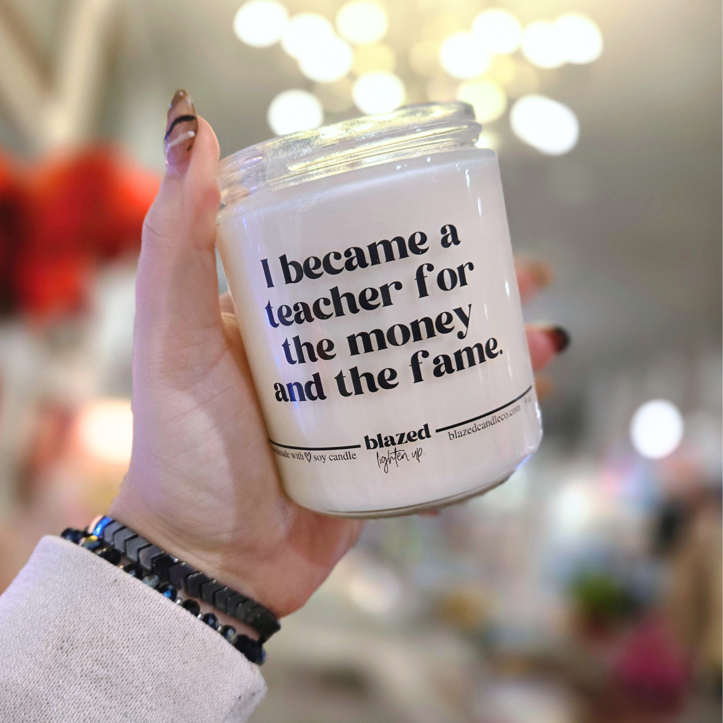 I Became A Teacher For The Money and the Fame Candle