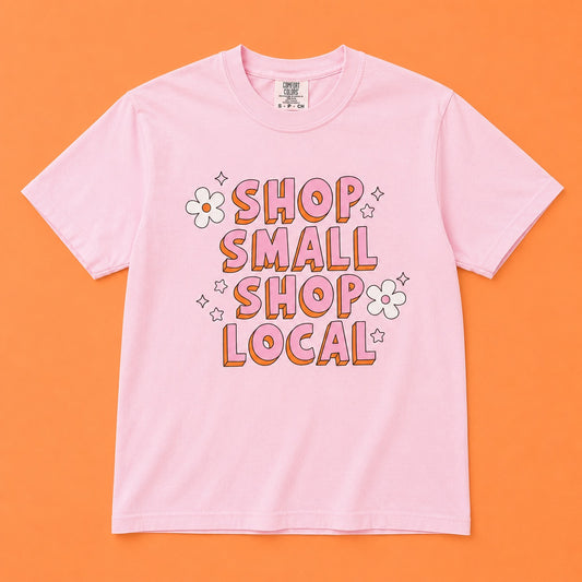 Shop Small Shop Local Tee