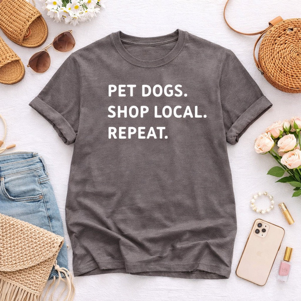 SALE Pet Dogs. Shop Local. Repeat. Tee