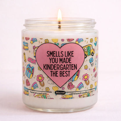 You Made Kindergarten The Best Candle