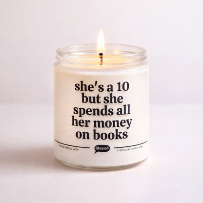 She's A 10 But She Spends All Her Money On Books Candle