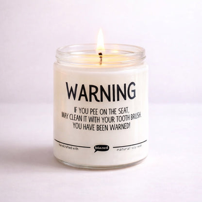 Warning, If You Pee On The Seat... Candle