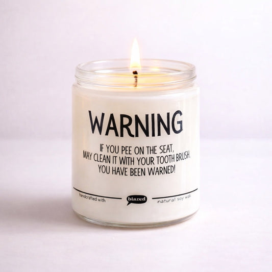 Warning, If You Pee On The Seat... Candle