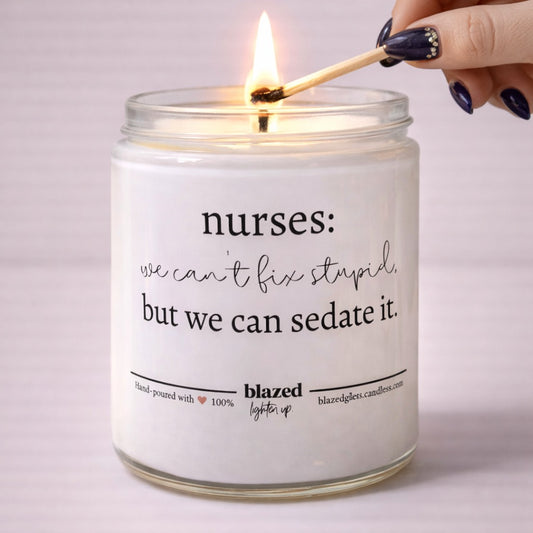 Nurses: We Can't Fix Stupid ... Candle