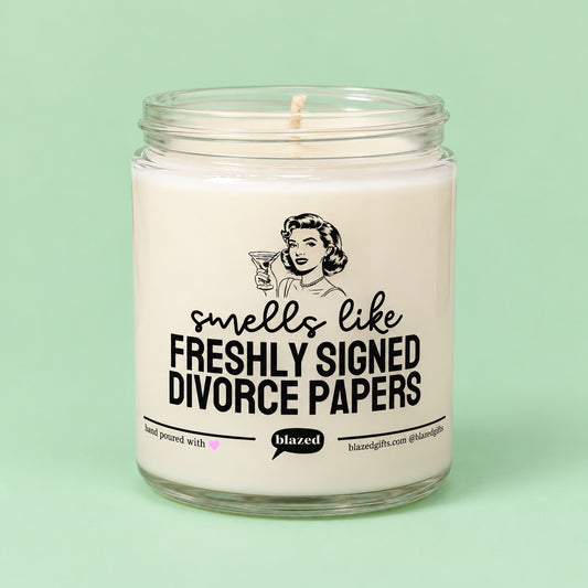 Smells Like Freshly Signed Divorce Papers Candle