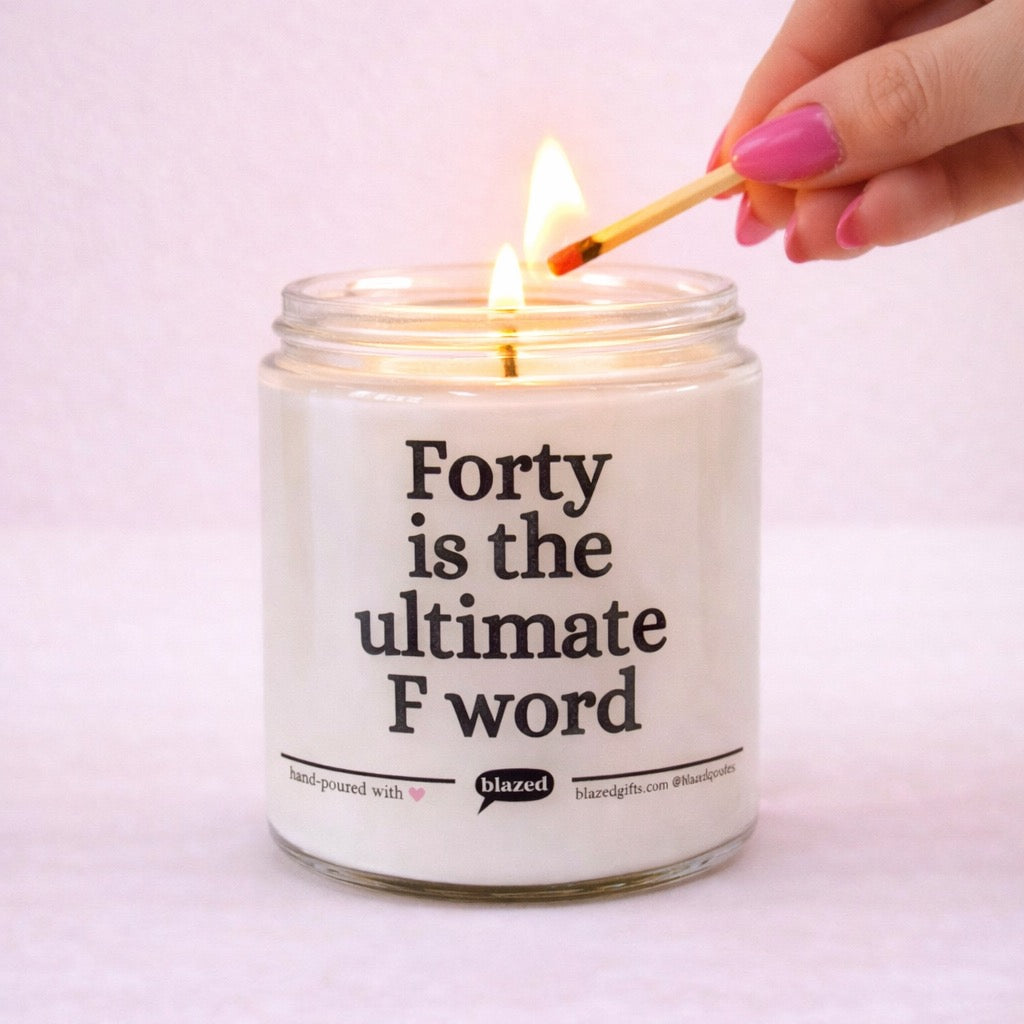 Forty Is The Ultimate F Word Candle