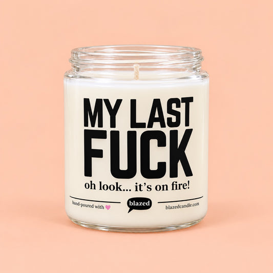 My Last Fuck Oh Look It's On Fire Candle