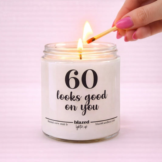 60 Looks Good On You Candle