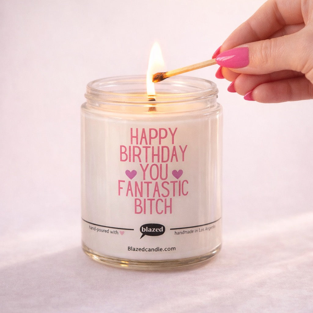 Happy Birthday You Fantastic Bitch Candle