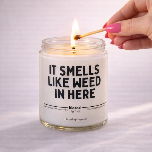 It Smells Like Weed In Here Candle