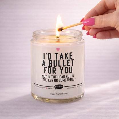 I'd Take a Bullet For You Candle