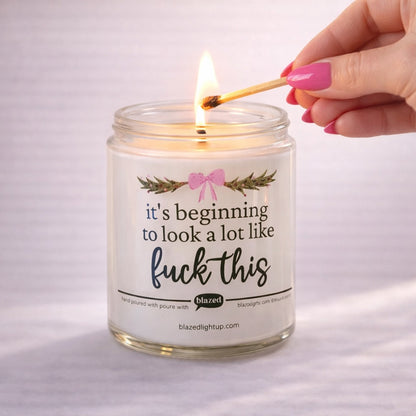 It's Beginning to Look Like Fuck This Candle