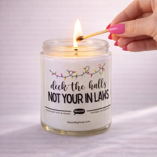 Deck The Halls Not Your In Laws Candle