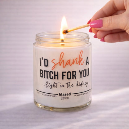 I'd Shank A Bitch For You Candle