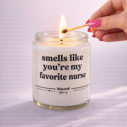 Smells Like You're My Favorite Nurse Candle