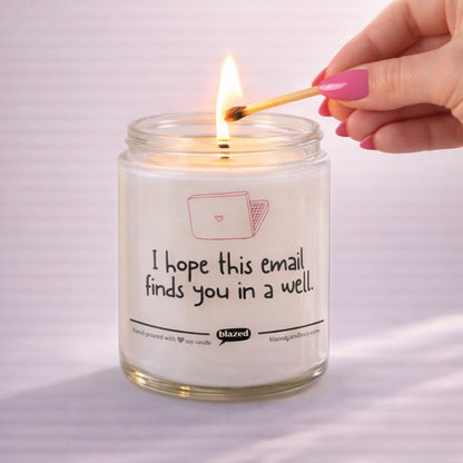 I Hope This Email Finds You In A Well Candle