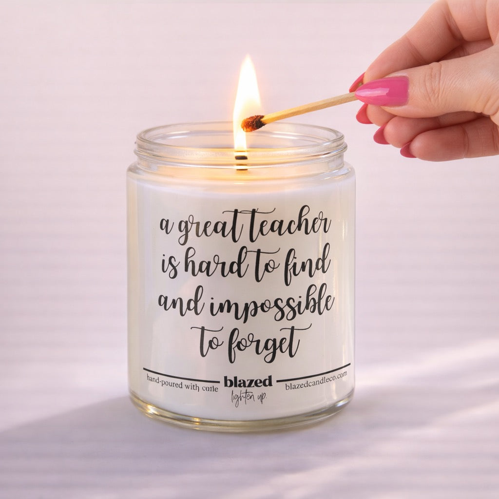 A Great Teacher is Hard To Find And Impossible to Forget Candle