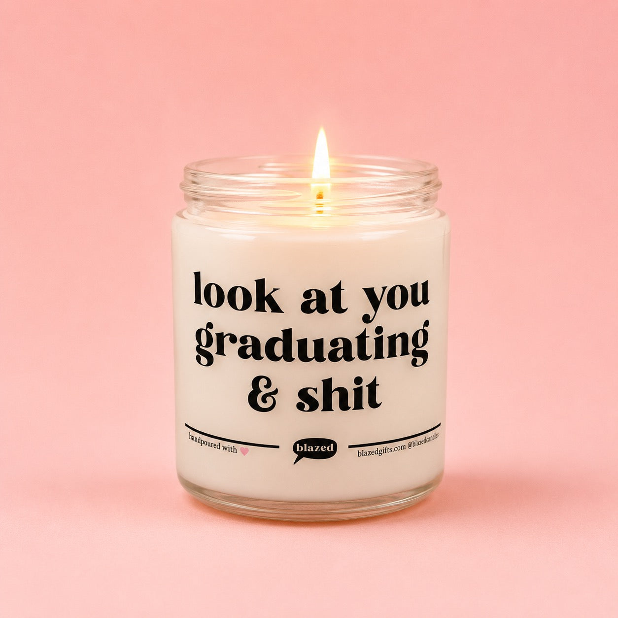 Look At You Graduating & Shit Candle