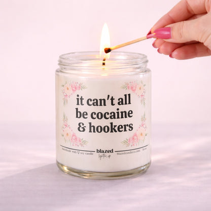It Can't All Be Cocaine & Hookers Candle