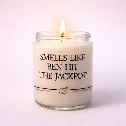___________ Hit The Jackpot (CUSTOM CANDLE)