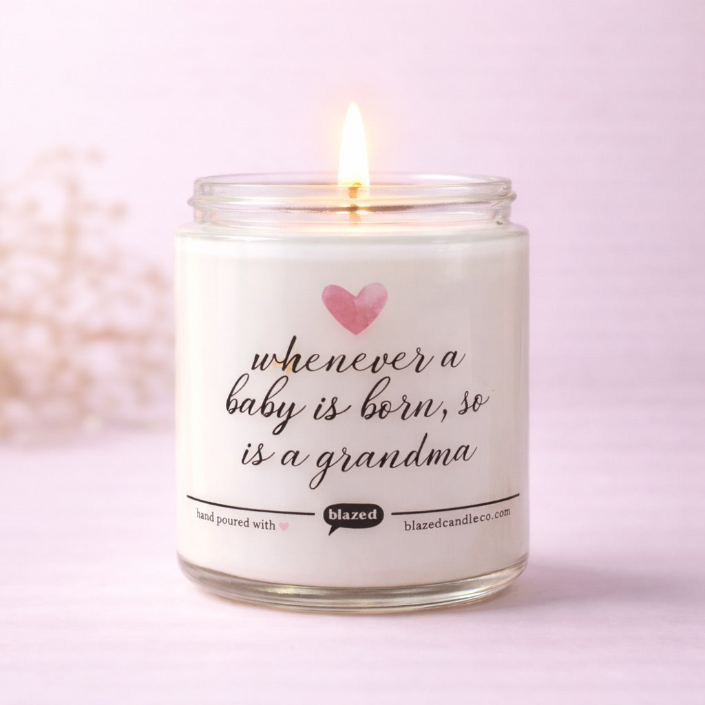 Whenever a Baby Is Born, So is a grandma Candle