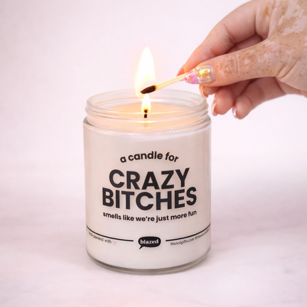 A Candle For Crazy Bitches Candle