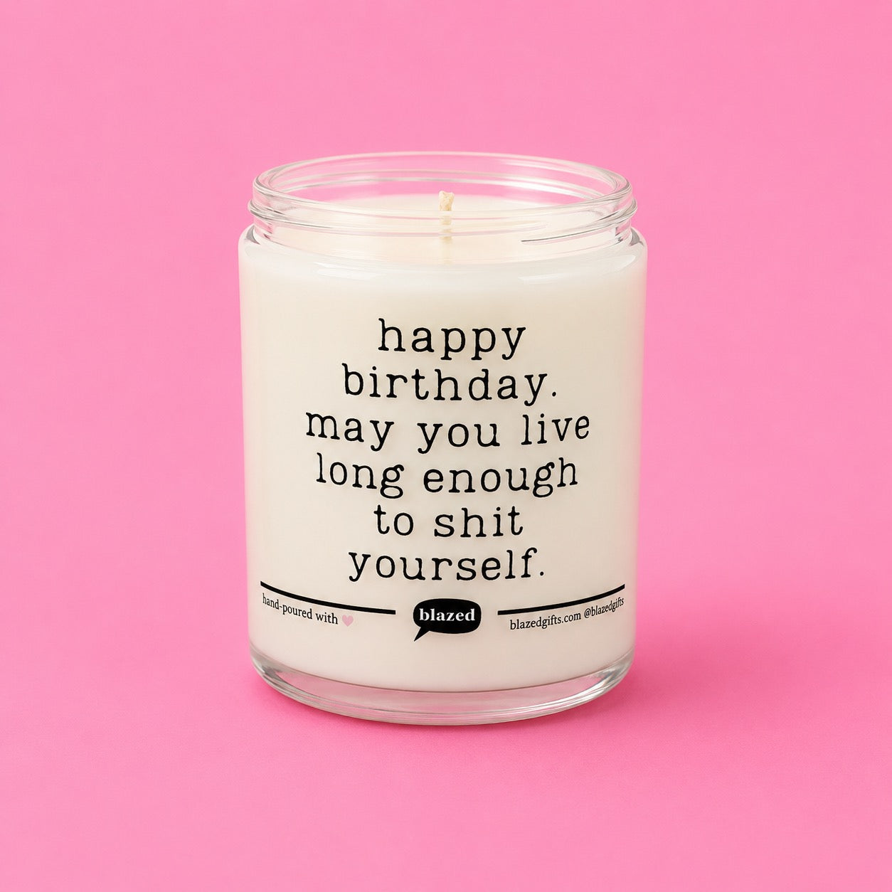 May You Live Long Enough To Shit Yourself Candle