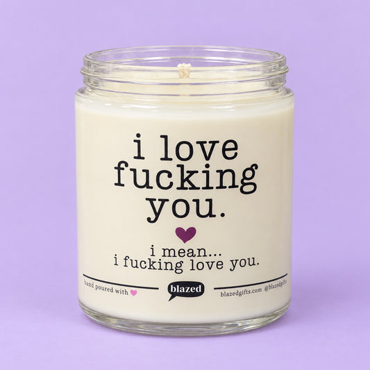 I Fucking Love you Candle
